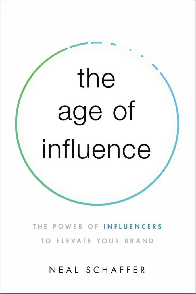 The Age of Influence by Neal Schaffer