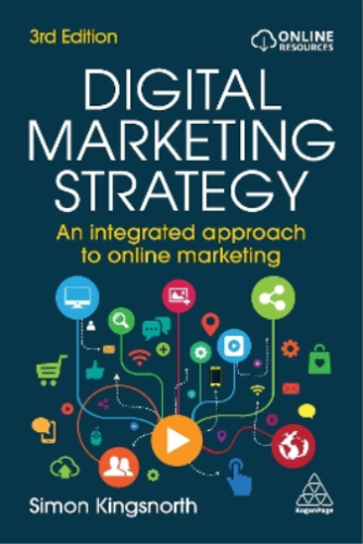 Digital Marketing Strategy by Simon Kingsnorth