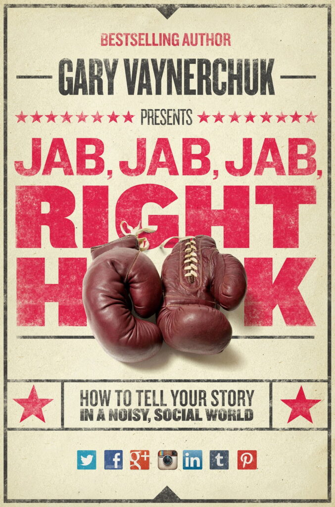 The Best Books on Digital Marketing of 2022 - Stikky Media Jab, Jab, Right Hook by Gary Vaynerchuk